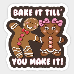 Funny Cute, Bake It Till You Make It Gingerbread Couple Sticker